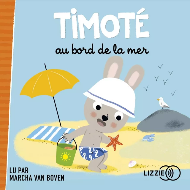 Timoté au bord de la mer - Emmanuelle Massonaud, Mélanie Combes - Univers Poche