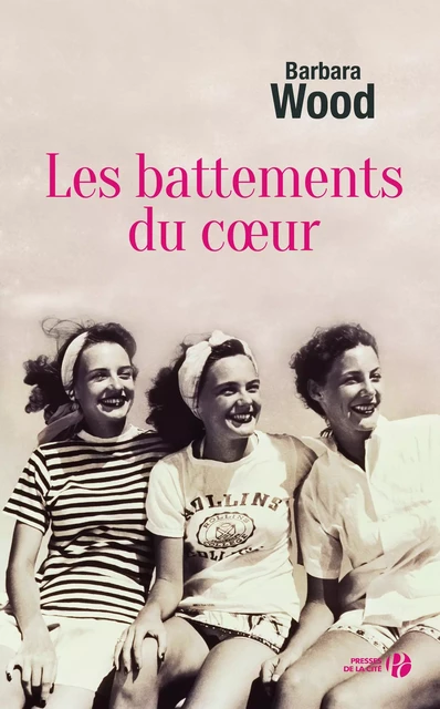 Les Battements du cœur - Barbara WOOD - Place des éditeurs