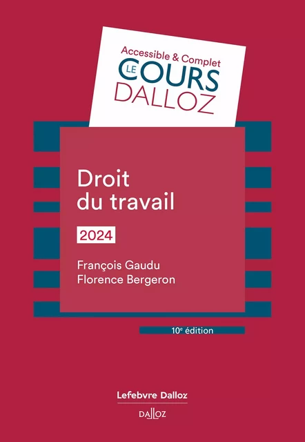 Droit du travail 2024 10ed - Florence Bergeron, François Gaudu - Groupe Lefebvre Dalloz