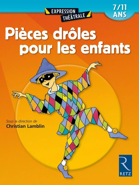 Pièces drôles pour les enfants - Tome 1 -  Collectif - Retz