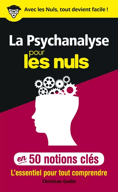 La Psychanalyse pour les Nuls en 50 notions clés - Christian Godin - edi8