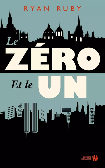 Le Zéro et le Un - Ryan Ruby - Place des éditeurs