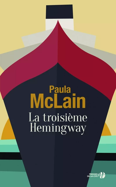 La Troisième Hemingway - Paula McLain - Place des éditeurs