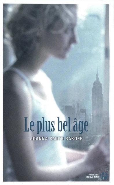 Le plus bel age - Joanna Smith Rakoff - Place des éditeurs