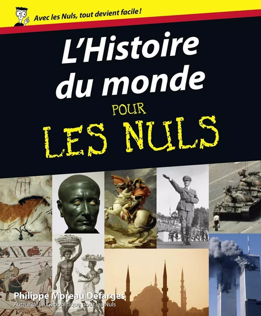 L'Histoire du monde Pour les Nuls - Philippe Moreau Defarges - edi8