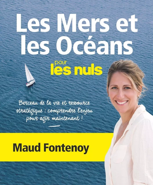 Les mers et les océans pour les Nuls - Maud Fontenoy - edi8