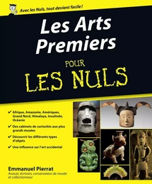 Les Arts Premiers Pour les Nuls