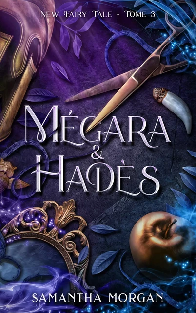 Mégara &amp; Hadès - New Fairy Tale Tome 3 - Samantha Morgan - Hachette Lab