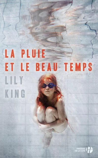 La Pluie et le beau temps - Lily King - Place des éditeurs