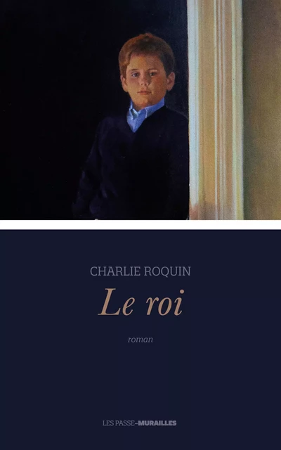 Le Roi - Charlie Roquin - Cherche Midi