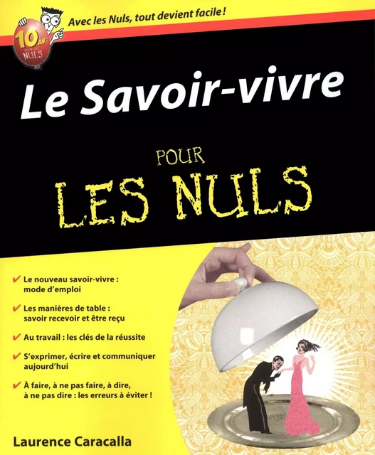 Le Savoir-vivre Pour les Nuls - Laurence Caracalla - edi8