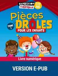 Pièces drôles pour les enfants - Tome 1 - 7-11 ans