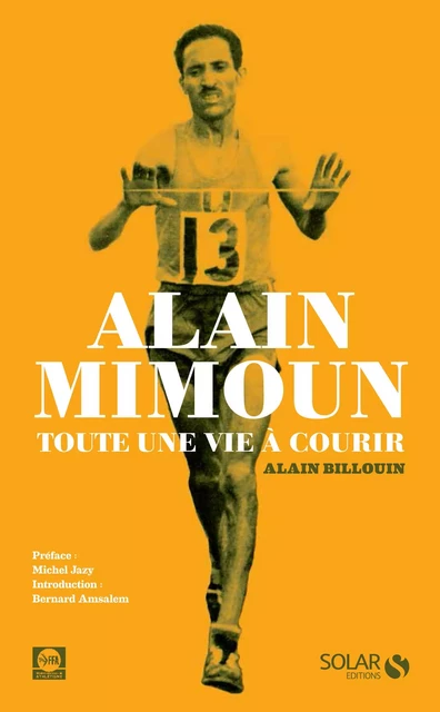 Alain Mimoun, toute une vie à courir - Alain Billouin - edi8