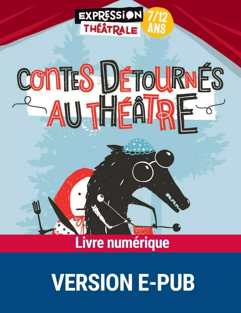 Contes détournés au théâtre - 7-12 ans -  Collectif - Retz