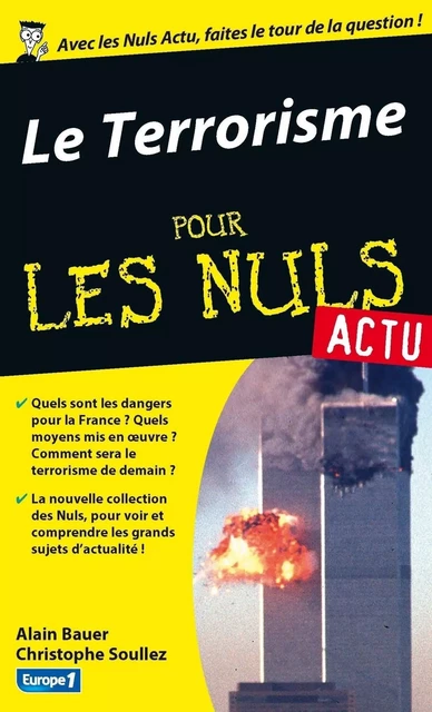 Terrorisme aujourd'hui Pour les Nuls Actu (Le) - Alain Bauer, Christophe Soulez - edi8