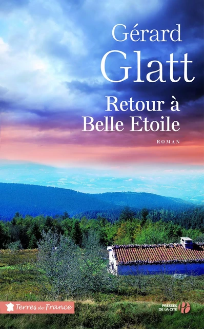 Retour à Belle Etoile - Gérard Glatt - Place des éditeurs