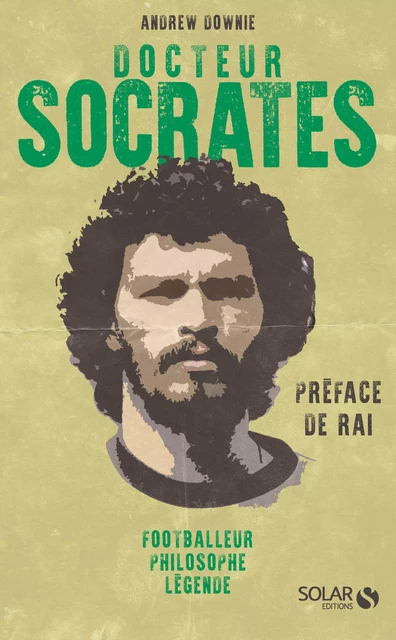 Docteur Socrates : Footballeur, philosophe, légende - Andrew Downie - edi8