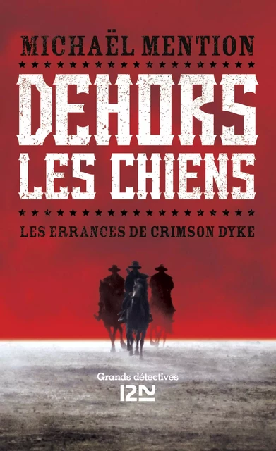 Dehors les chiens - Michaël Mention - Univers Poche