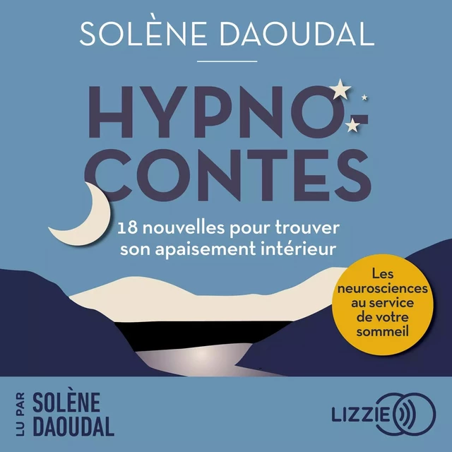 Hypnocontes - 18 nouvelles pour trouver son apaisement intérieur - Solène Daoudal - Univers Poche