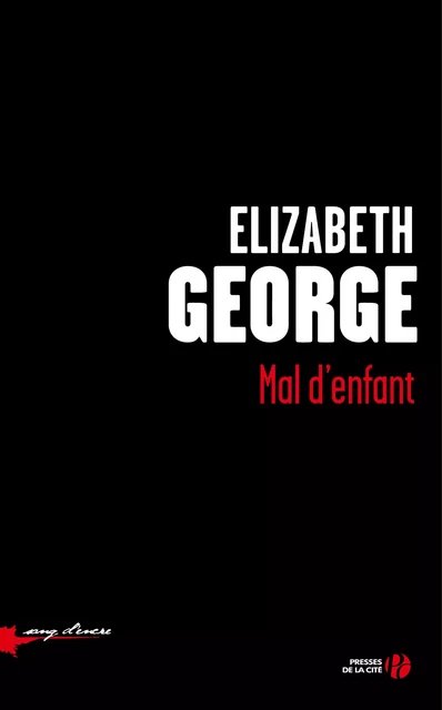 Mal d'enfant - Elizabeth GEORGE - Place des éditeurs