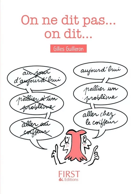 Petit Livre - On ne dit pas mais on dit - Gilles Guilleron - edi8