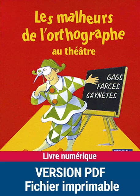 Les malheurs de l'orthographe au théâtre -  Collectif, Danièle Fix, François Fontaine, Brigitte Saussard, Anne-Catherine Vivet-Rémy - Retz