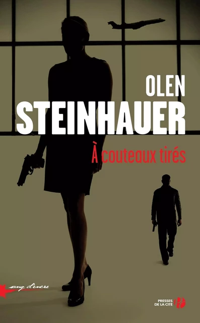 À couteaux tirés - Olen Steinhauer - Place des éditeurs