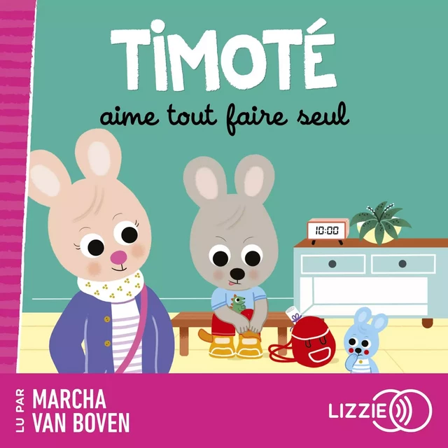 Timoté aime tout faire tout seul - Mélanie Combes, Emmanuelle Massonaud - Univers Poche