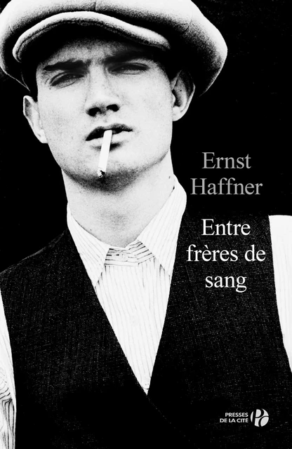 Entre frères de sang - Ernst Haffner - Place des éditeurs