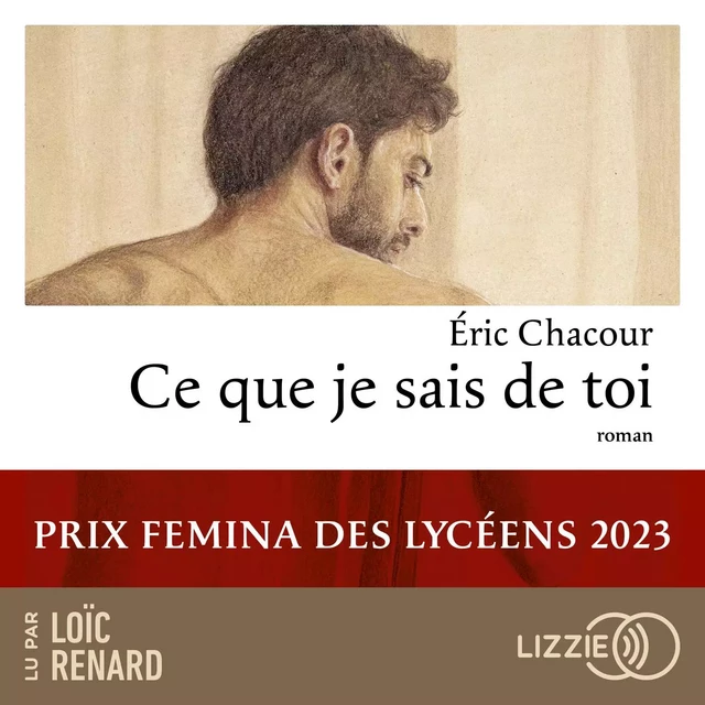 Ce que je sais de toi - Prix Femina des lycéens - Eric Chacour - Univers Poche