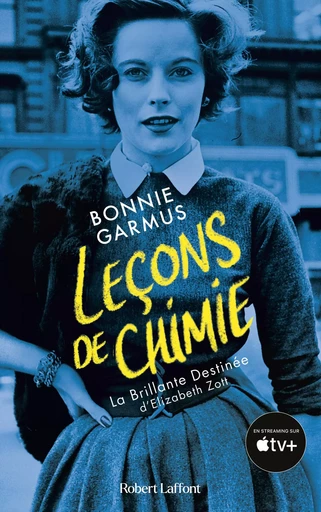 Leçons de chimie - La Brillante destinée d'Elizabeth Zott - Bonnie Garmus - Groupe Robert Laffont