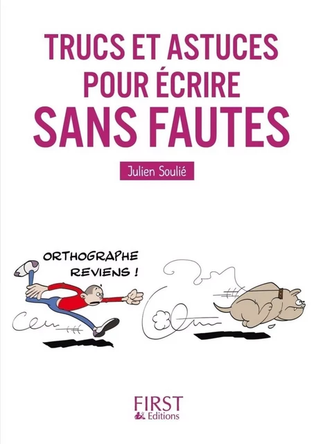 Petit Livre de - Trucs et astuces pour écrire sans faute - Julien Soulié - edi8