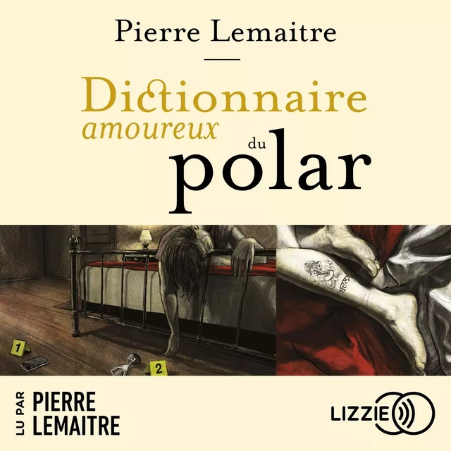 Dictionnaire amoureux du polar - Pierre Lemaitre - Univers Poche