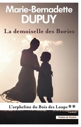 La Demoiselle des Bories - L'Orpheline du bois des Loups, tome 2