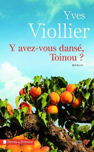 Y avez-vous dansé, Toinou ? - Yves Viollier - Place des éditeurs