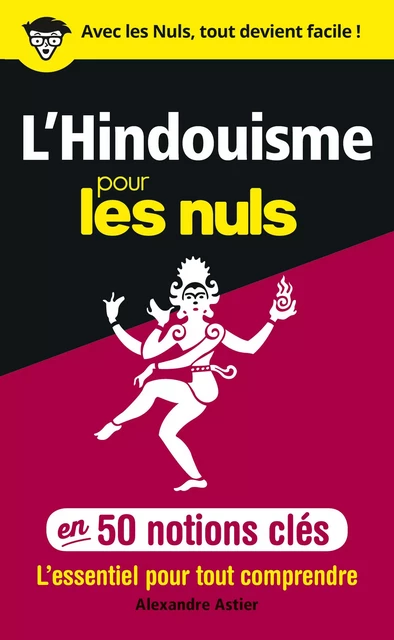 L'Hindouisme pour les Nuls en 50 notions clés - Alexandre Astier - edi8