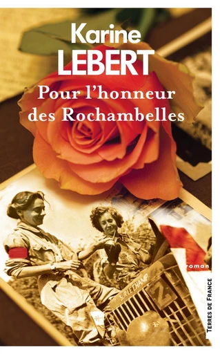 Pour l'honneur des Rochambelles - Karine Lebert - Place des éditeurs