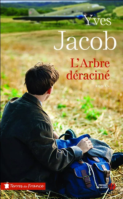 L'Arbre déraciné - Yves Jacob - Place des éditeurs