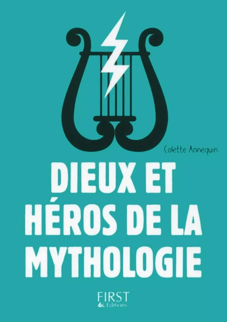 Petit livre de - Dieux et héros de la mythologie, 3e édition - Colette Annequin - edi8