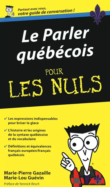 Le Parler québecois - Guide de conversation Pour les Nuls - Marie-Pierre Gazaille, Marie-Lou Guévin - edi8