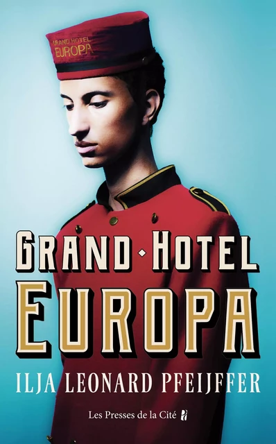 Grand Hotel Europa - Ilja Leonard Pfeijffer - Place des éditeurs