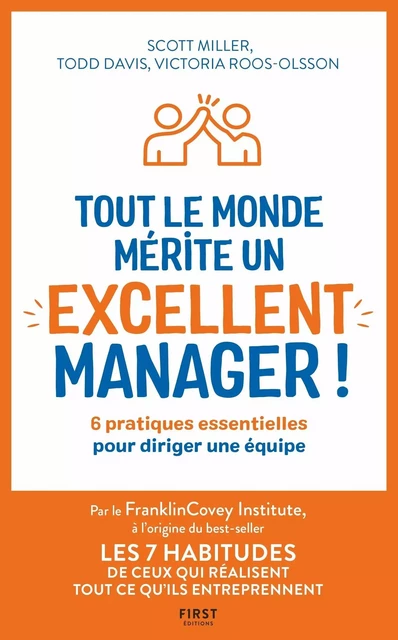 Tout le monde mérite un excellent manager - 6 pratiques essentielles pour diriger une équipe - Todd Davis, Scott Miller, Victoria Roos-Olsson - edi8