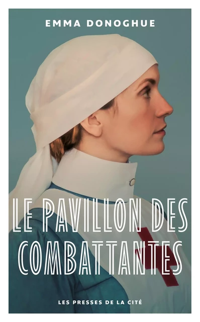 Le Pavillon des combattantes - Emma Donoghue - Place des éditeurs