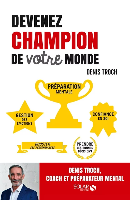 Devenez champion de votre monde - Denis Troch - edi8