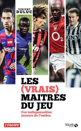 Les (vrais) maîtres du jeu