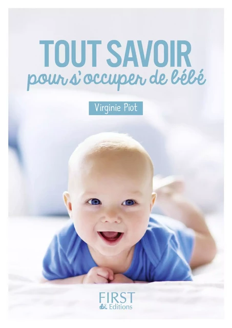 Petit livre de - Tout savoir pour s'occuper de Bébé - Virginie Piot - edi8