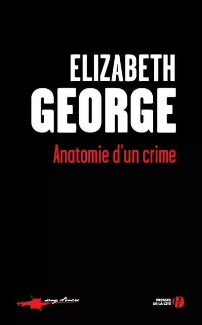 Anatomie d'un crime - Elizabeth GEORGE - Place des éditeurs