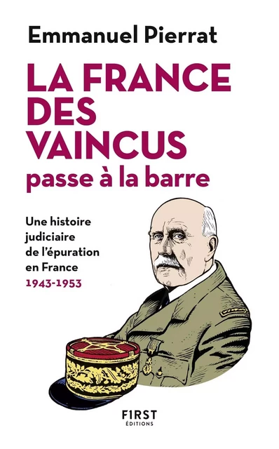 La France des vaincus passe à la barre - Une histoire judiciaire de l'épuration en France 1943-1953 - Emmanuel Pierrat - edi8