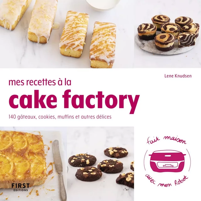 Mes recettes à la cake factory : Livre de cuisine, 140 recettes faciles, recettes salées, desserts maison et pâtisserie, livre de recettes cake factory à réaliser chez soi - Lene Knudsen - edi8