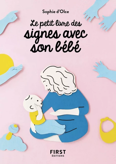 Petit Livre des signes avec son bébé - Sophie d' Olce - edi8